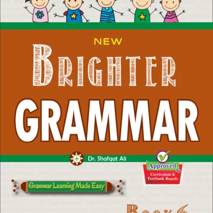 NEW BRIGHTER GRAMMAR BOOK-6 (APPROVED BY SNC)